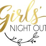 Girls Night Out is Back!